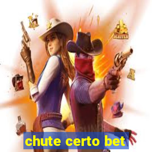 chute certo bet